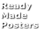 Ready Made Posters
